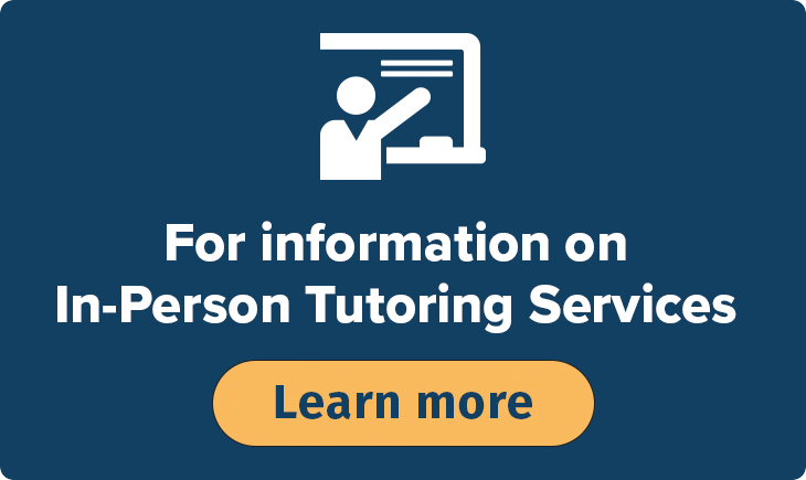 For information on In-Person Tutoring Services - button